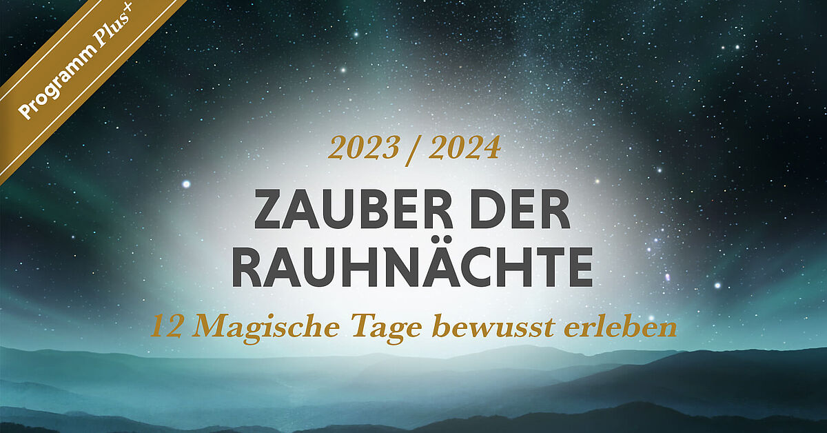 Rauhnächte 2024 Online-Kurs 12 magische Nächte Ausrichten Fülle Transf